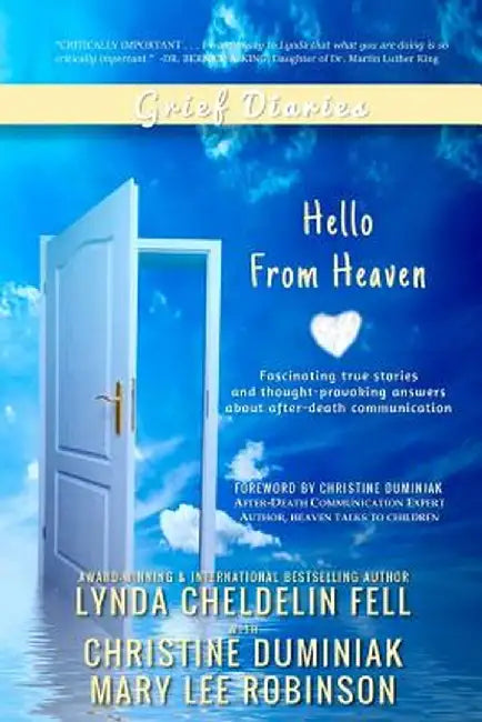 Grief Diaries: Hello from Heaven by Lynda Cheldelin Fell