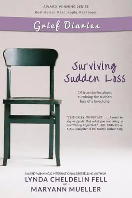 Grief Diaries: Surviving Sudden Loss by Lynda Cheldelin Fell