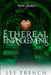 Ethereal Entanglements by Lee French