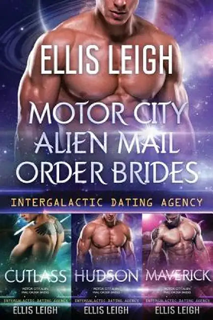 Motor City Alien Mail Order Brides: The Collection by Ellis Leigh