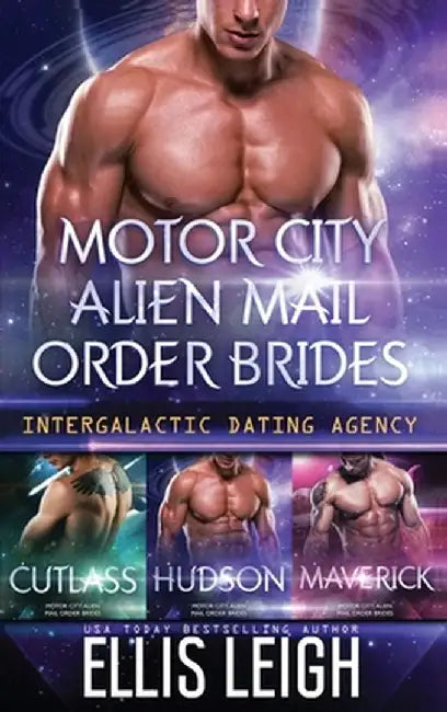 Motor City Alien Mail Order Brides: The Collection by Ellis Leigh