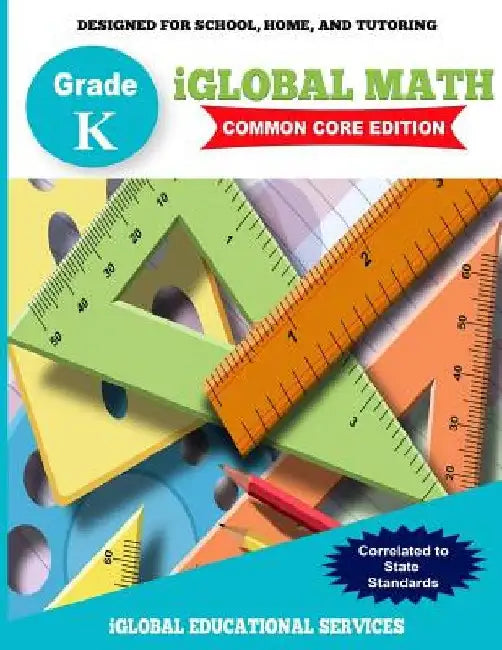 iGlobal Math, Grade K Common Core Edition by Iglobal Educational Services