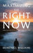 Maximizing the Right Now: God's Plan for Young Adults in These Last Days by Demetrice Williams