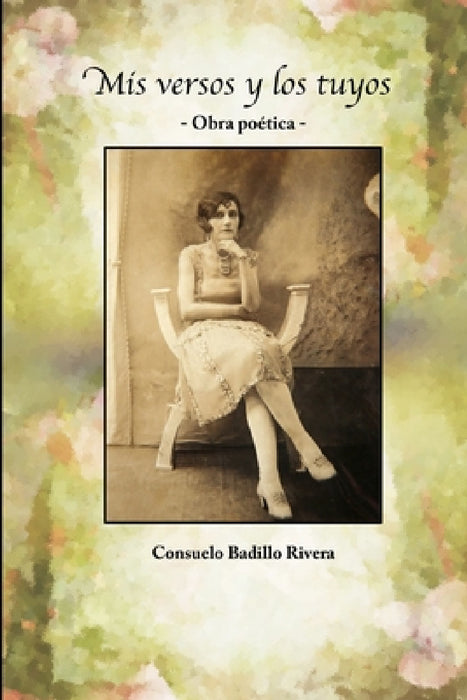 Mis versos y los tuyos by Consuelo Badillo Rivera