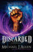 Discarded: An Urban Fantasy Adventure by Michael J. Allen