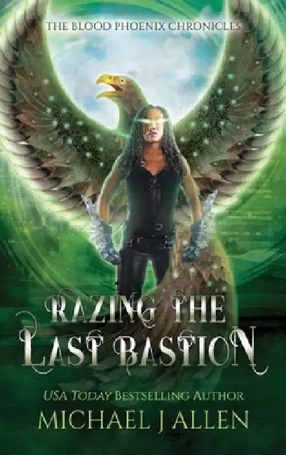 Razing the Last Bastion: An Urban Fantasy Action Adventure by Michael J. Allen