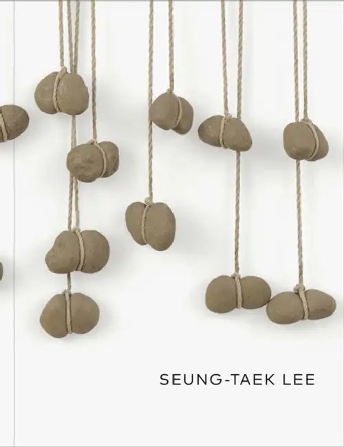 Seung-Taek Lee by Seung-Taek Lee, Hans Ulrich Obrist, Mónica de la Torre