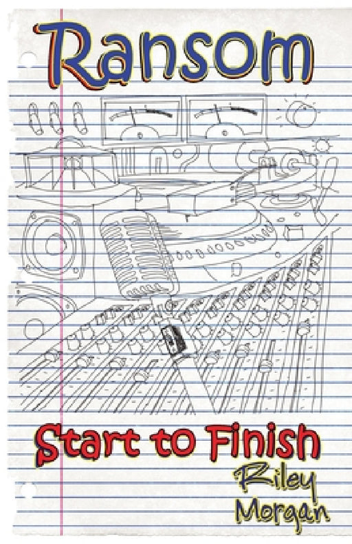Ransom: Start to Finish by Riley Morgan, Michael Fontenot