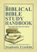 The Biblical Bible Study Handbook: The Old Testament Study for the Individual and Small or Large Group Bible Study. by Stephanie Franklin