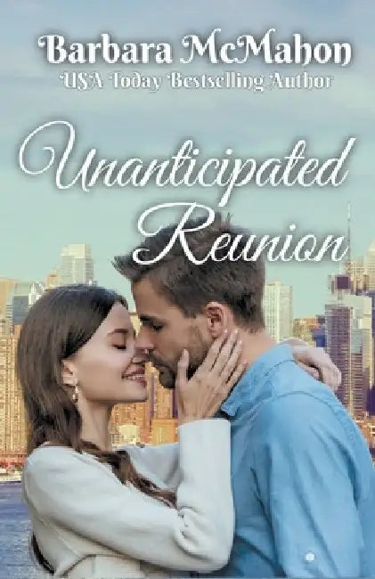 Unanticipated Reunion by Barbara McMahon