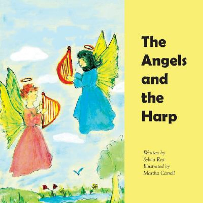 The Angels and the Harp by Sylvia Rea, Martha Carroll