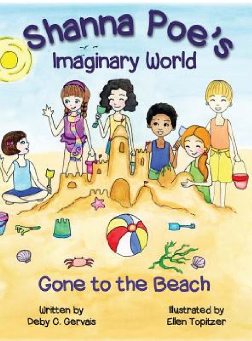 Shanna Poe's Imaginary World: Gone to the Beach by Deby Gervais, Ellen Topitzer