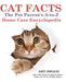 Cat Facts: THE PET PARENTS A-to-Z HOME CARE ENCYCLOPEDIA: Kitten to Adult, Disease & Prevention, Cat Behavior Veterinary Care, First Aid, Holistic Med by Amy Shojai
