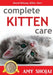 Complete Kitten Care by Amy Shojai