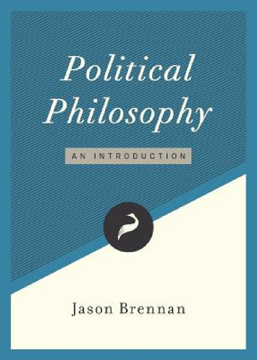 Political Philosophy: An Introduction by Jason Brennan