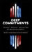 Deep Commitments: The Past, Present, and Future of Religious Liberty by Trevor Burrus, David McDonald