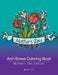Anti-Stress Coloring Book: Mother's Day Edition by Art Therapy Coloring