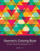 Geometric Coloring Book: Stress Relieving Designs Vol 1 by Art Therapy Coloring
