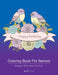 Coloring Book For Seniors: Happy Birthday Edition by Art Therapy Coloring