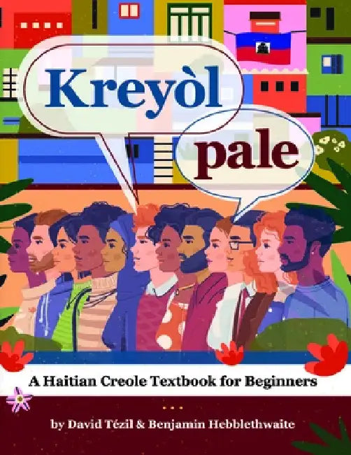 Kreyol pale: A Haitian Creole Textbook for Beginners by David TÃ©zil