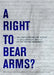 A Right to Bear Arms?: The Contested Role of History in Contemporary Debates on the Second Amendment by Jennifer Tucker