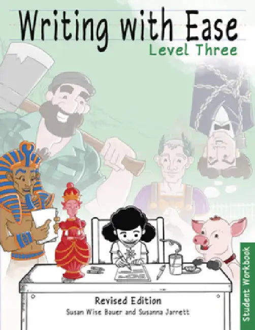 Writing with Ease 3 Revised Student Workbook by Bauer, Susan Wise