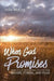 When God Promises: Taking God at His Word will Free You from Worry, Stress, and Fear by Julie McCoy