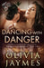 Dancing With Danger by Olivia Jaymes