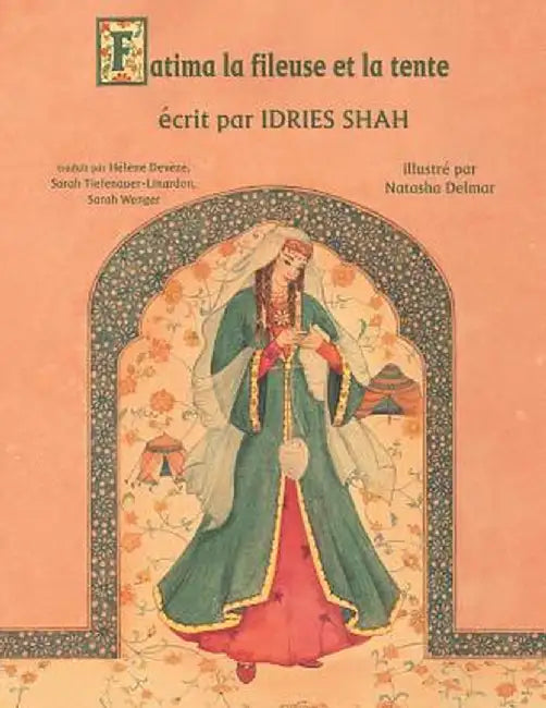 Fatima La Fileuse Et La Tente by Idries Shah