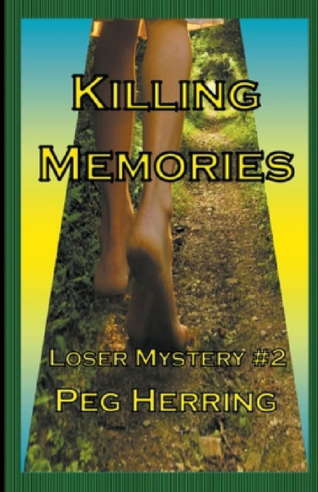 Killing Memories by Peg Herring