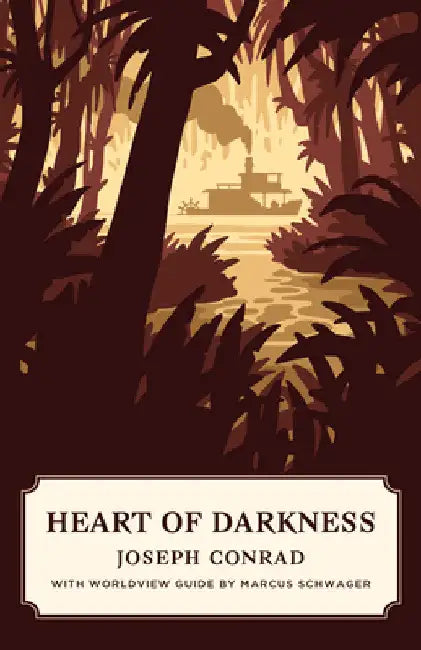 Heart of Darkness (Canon Classics Worldview Edition) by Joseph Conrad