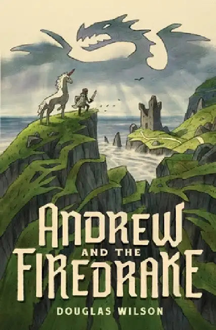 Andrew and the Firedrake by Douglas Wilson
