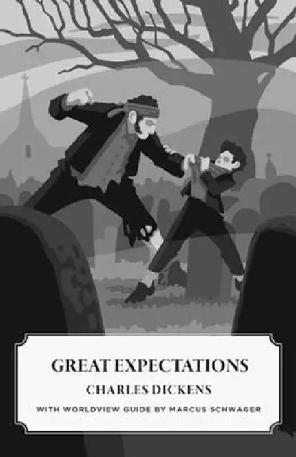 Great Expectations (Canon Classics Worldview Edition) by Charles Dickens