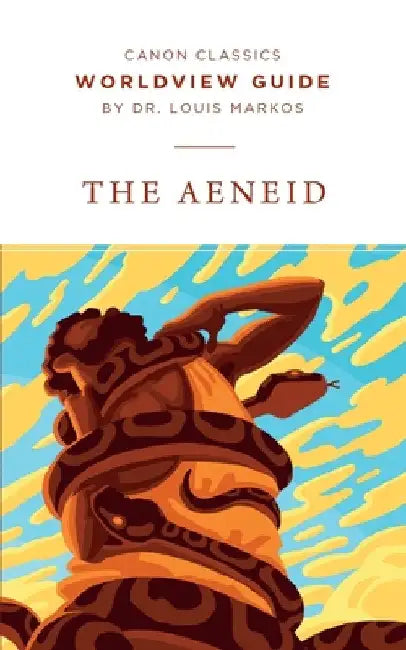 Worldview Guide for The Aeneid by Louis Markos