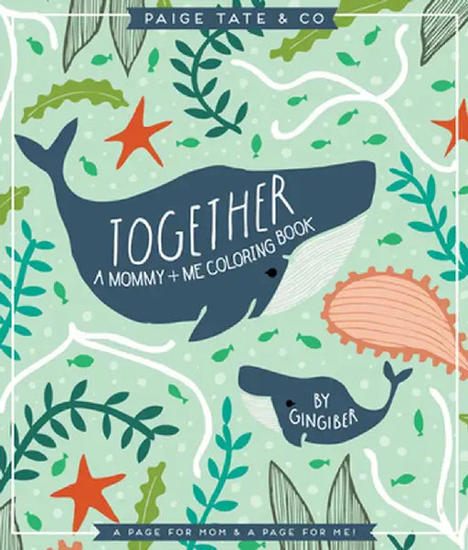 Together: A Mommy + Me Coloring Book by Stacie Bloomfield