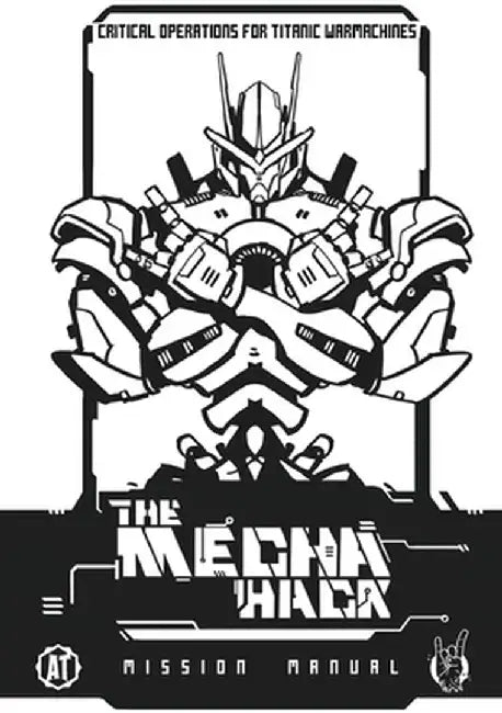 The Mecha Hack: Mission Manual by Matt Click
