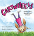 Cartwheels: Finding Your Special Kind of Smart by Tracy S. Peterson