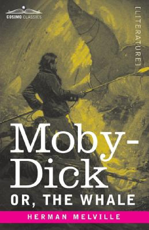 Moby-Dick; Or, The Whale by Herman Melville