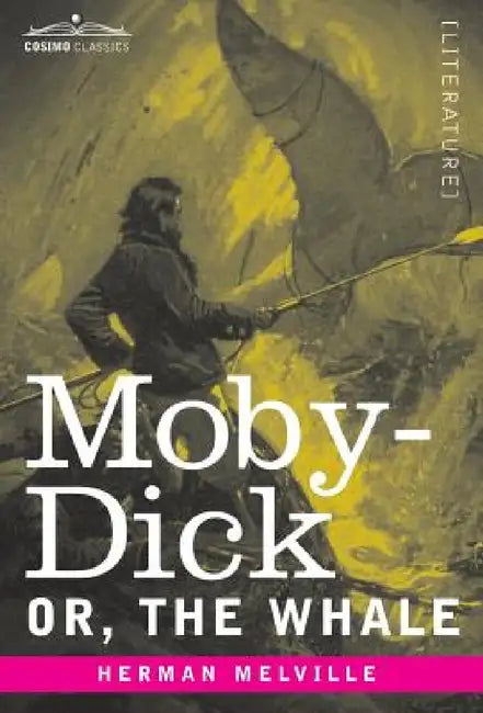 Moby-Dick; Or, The Whale by Herman Melville