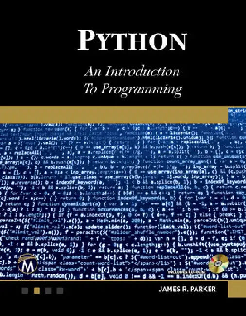 Python. an Introduction to Programming by James R. Parker