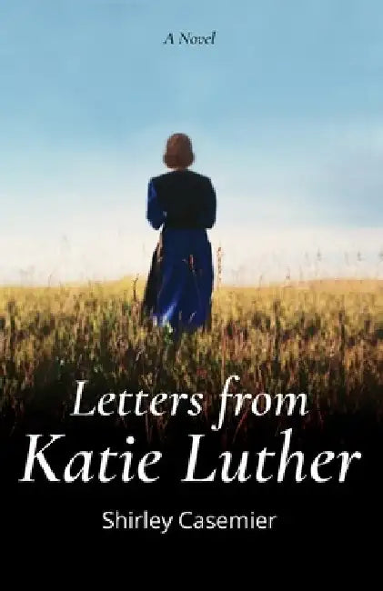 Letters From Katie Luther by Shirley Casemier