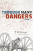 Through Many Dangers: Book 2 by P. M. Kuiper