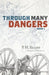 Through Many Dangers: Book 1 by P. M. Kuiper
