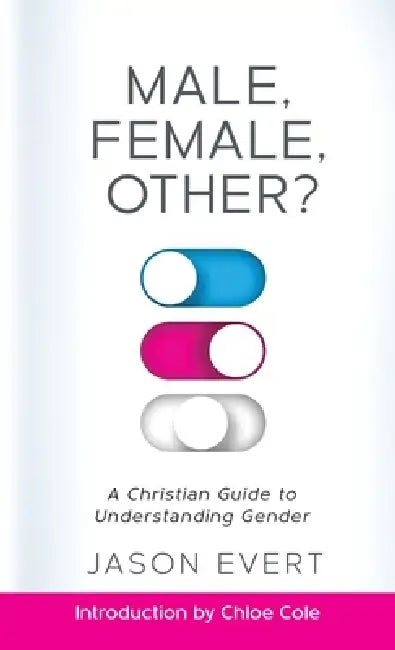 Male Female Other A Christian Guide To Understanding Gender