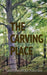 The Carving Place by Nancy Patterson
