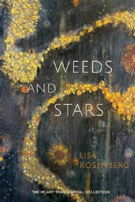 Weeds and Stars by Lisa Rosenberg