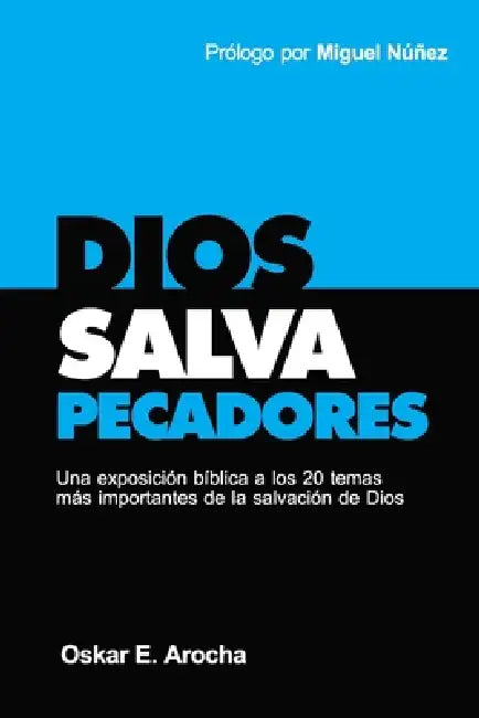 Dios salva pecadores by Oskar Arocha