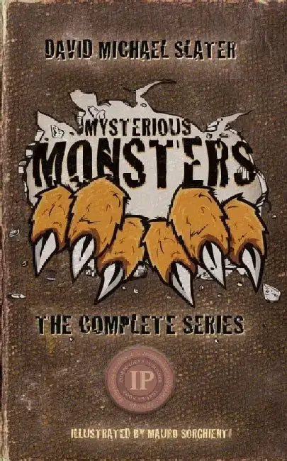 Mysterious Monsters: The Complete Series by David Michael Slater
