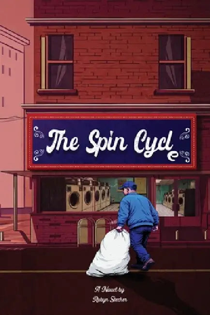 The Spin Cycle by Robyn Stecher