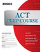 ACT Prep Course: The Most Comprehensive ACT Book Available by Jeff Kolby